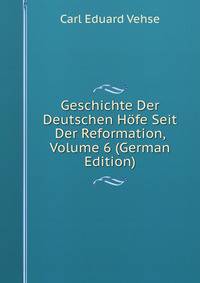 Geschichte Der Deutschen Hofe Seit Der Reformation, Volume 6 (German Edition)