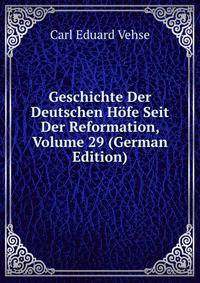 Geschichte Der Deutschen Hofe Seit Der Reformation, Volume 29 (German Edition)