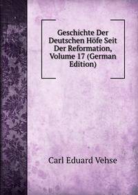 Geschichte Der Deutschen Hofe Seit Der Reformation, Volume 17 (German Edition)