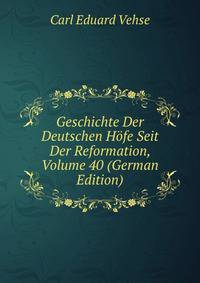 Geschichte Der Deutschen Hofe Seit Der Reformation, Volume 40 (German Edition)