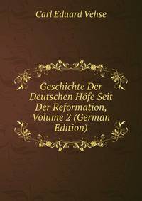 Geschichte Der Deutschen Hofe Seit Der Reformation, Volume 2 (German Edition)