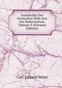 Geschichte Der Deutschen Hofe Seit Der Reformation, Volume 5 (German Edition)