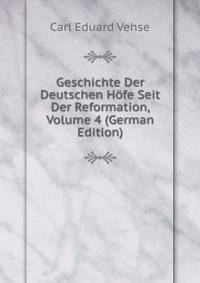 Geschichte Der Deutschen Hofe Seit Der Reformation, Volume 4 (German Edition)