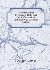 Geschichte Der Deutschen Hofe Seit Der Reformation, Volumes 9-10 (German Edition)