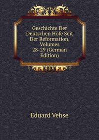 Geschichte Der Deutschen Hofe Seit Der Reformation, Volumes 28-29 (German Edition)
