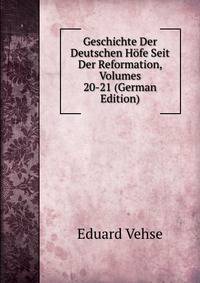 Geschichte Der Deutschen Hofe Seit Der Reformation, Volumes 20-21 (German Edition)