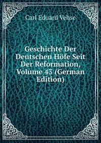 Geschichte Der Deutschen Hofe Seit Der Reformation, Volume 43 (German Edition)