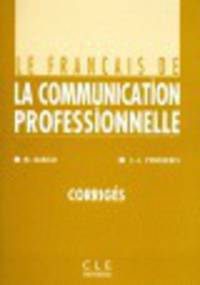 Le Francais de la communication professionnelle - Corriges