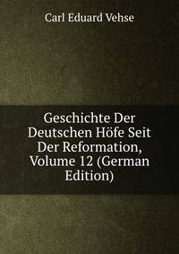 Geschichte Der Deutschen Hofe Seit Der Reformation, Volume 12 (German Edition)