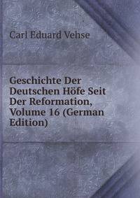 Geschichte Der Deutschen Hofe Seit Der Reformation, Volume 16 (German Edition)