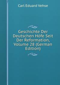 Geschichte Der Deutschen Hofe Seit Der Reformation, Volume 28 (German Edition)