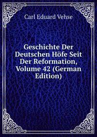 Geschichte Der Deutschen Hofe Seit Der Reformation, Volume 42 (German Edition)