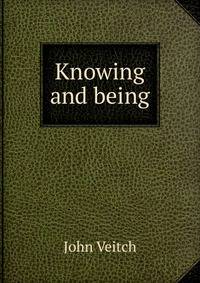 Knowing and being