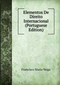 Elementos De Direito Internacional (Portuguese Edition)