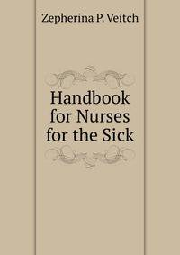 Handbook for Nurses for the Sick