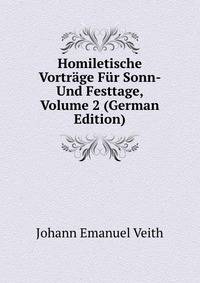 Homiletische Vortrage Fur Sonn- Und Festtage, Volume 2 (German Edition)