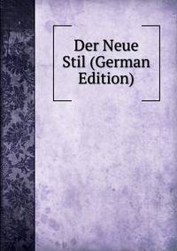 Der Neue Stil (German Edition)