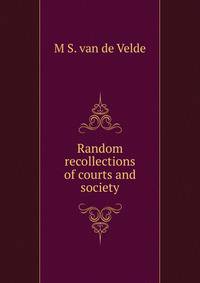 Random recollections of courts and society