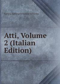 Atti, Volume 2 (Italian Edition)
