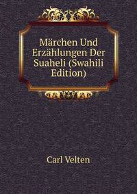 Marchen Und Erzahlungen Der Suaheli (Swahili Edition)