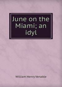 June on the Miami; an idyl