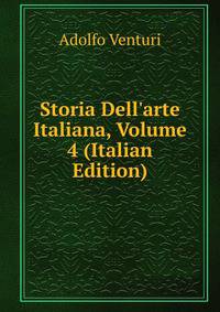 Storia Dell'arte Italiana, Volume 4 (Italian Edition)