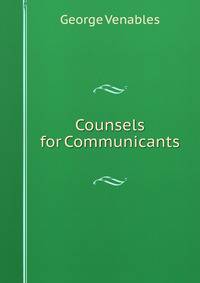Counsels for Communicants