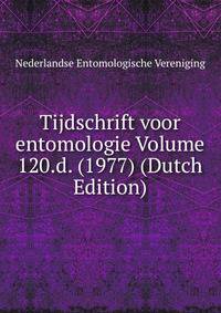 Tijdschrift voor entomologie Volume 120.d. (1977) (Dutch Edition)
