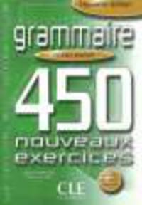 Grammaire - avance - 450 nouveaux exercices - Cahier d'exercices