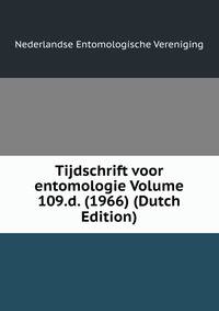 Tijdschrift voor entomologie Volume 109.d. (1966) (Dutch Edition)