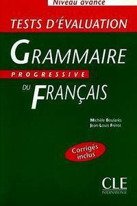 Tests D'Evaluation Grammaire Progressive Du Francais, Niveau Avance
