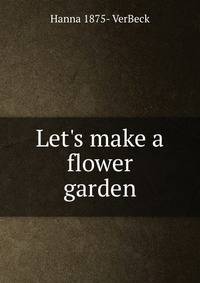 Let's make a flower garden