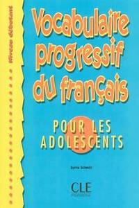 Vocabulaire Progressif Du Francais pour les adolescents - Livre de l'eleve