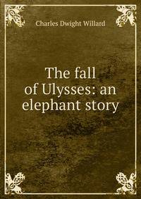 The fall of Ulysses: an elephant story