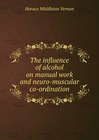 The influence of alcohol on manual work and neuro-muscular co-ordination