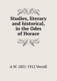 Studies, literary and historical, in the Odes of Horace