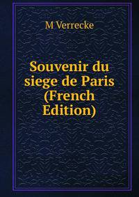 Souvenir du siege de Paris (French Edition)