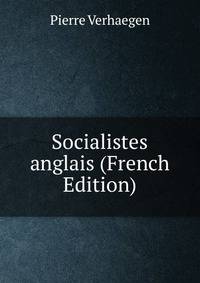 Socialistes anglais (French Edition)