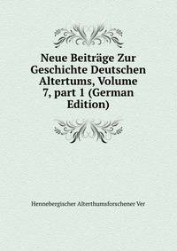 Neue Beitr?ge Zur Geschichte Deutschen Altertums, Volume 7, part 1 (German Edition)