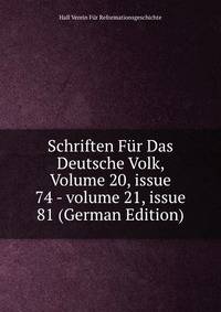 Schriften F?r Das Deutsche Volk, Volume 20, issue 74 - volume 21, issue 81 (German Edition)