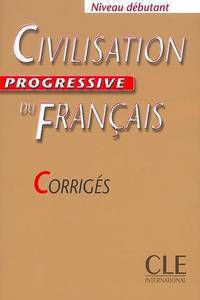 Civilisation Progressive Du Francais Niveau Intermediaire Debutant Corriges