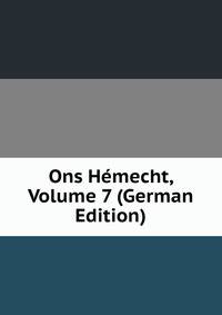 Ons Hemecht, Volume 7 (German Edition)
