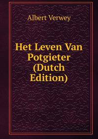 Het Leven Van Potgieter (Dutch Edition)