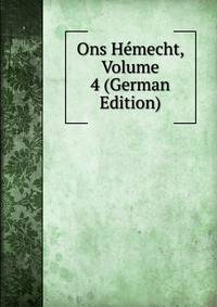 Ons Hemecht, Volume 4 (German Edition)