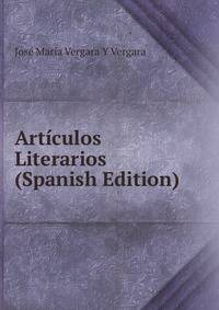 Articulos Literarios (Spanish Edition)