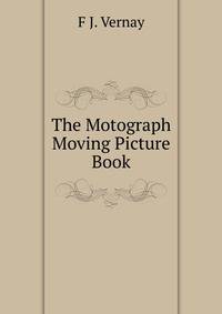 The Motograph Moving Picture Book