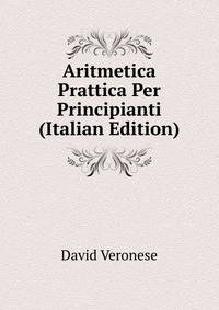 Aritmetica Prattica Per Principianti (Italian Edition)