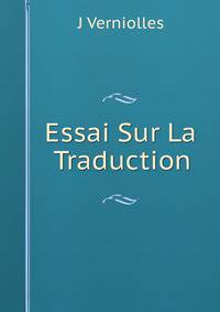 Essai Sur La Traduction