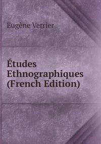 Etudes Ethnographiques (French Edition)