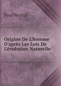Origine De L'homme D'apr?s Les Lois De L'?volution Naturelle